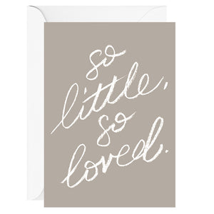 So Little, So Loved Greeting Card